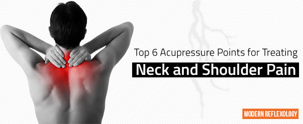 Top 6 Acupressure Points for Treating Neck and Shoulder Pain