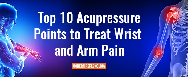 Acupressure Points to Treat Wrist and Arm Pain