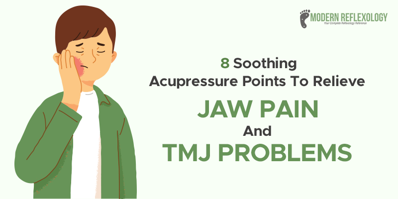 Acupressure Points to Relieve Jaw Pain and TMJ Problems