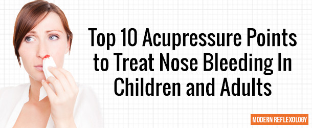 Acupressure Points to Treat Nose Bleeding In Children and Adults