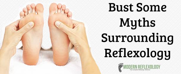 Bust Some Myths Surrounding Reflexology