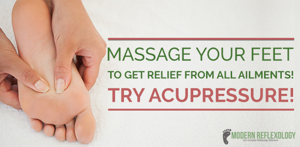 Massage your Feet to Get Relief from all Ailments