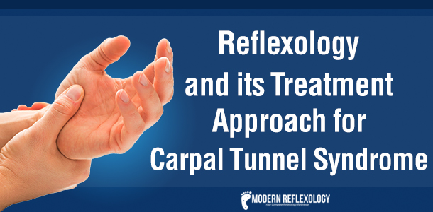 Reflexology and its Treatment Approach for Carpal Tunnel Syndrome