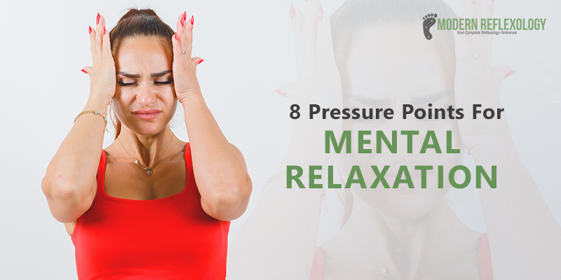 8 Significant Acupressure Points For Mental Relaxation